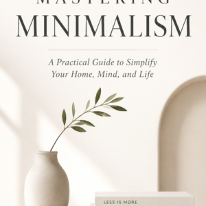 Mastering Minimalism + Freelance Success
